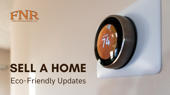 Appeal to Homebuyers With Eco-Friendly Updates | Fisher Nicholson Realty