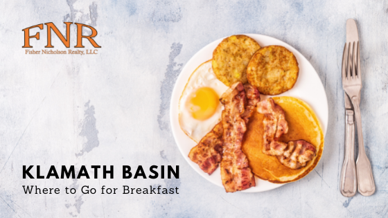 Breakfast Restaurants - Klamath Basin - Fisher Nicholson Realty