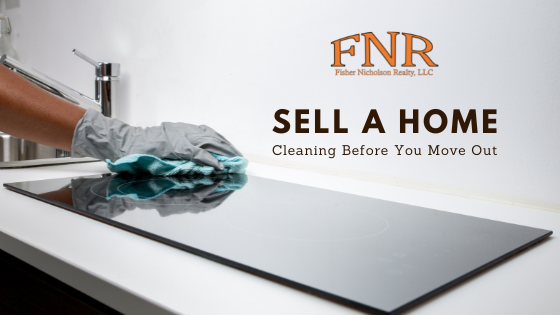 Clean Before You Move - Selling a Home - Fisher Nicholson Realty