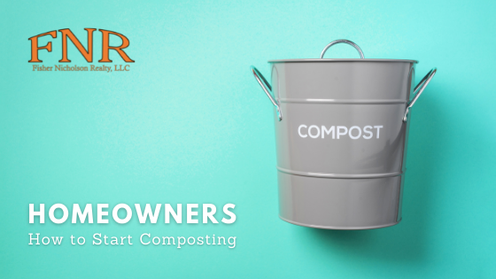 Benefits of Composting - Homeowners - Fisher Nicholson Realty