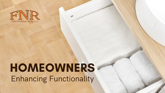 Enhance the Functionality of Your New Home | Fisher Nicholson Realty