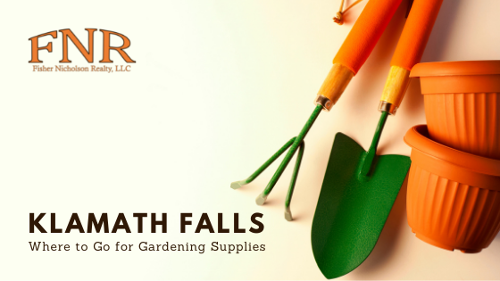 Gardening Supplies - Klamath Falls, OR - Fisher Nicholson Realty