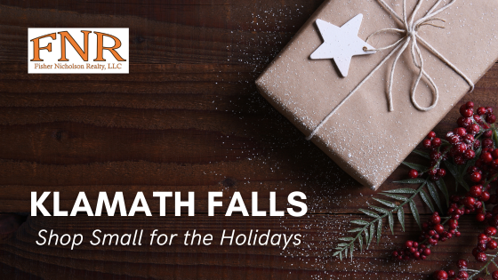 Holiday Shop Local Around Klamath Falls | Fisher Nicholson Realty