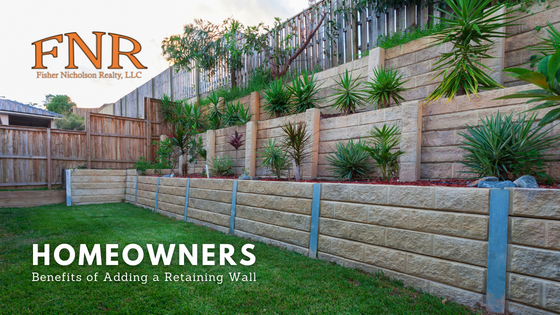 Adding a Retaining Wall - Homeowners - Fisher Nicholson Realty
