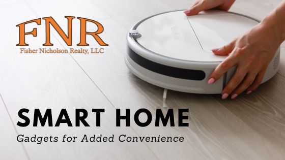 Smart Home Tech - Fisher Nicholson Realty