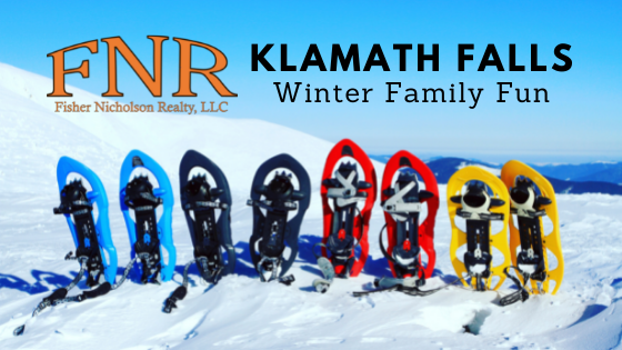 Winter Family Fun - Klamath Falls, OR - Fisher Nicholson Realty